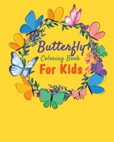 Butterfly Coloring Book For Kids: Children's Activity Books Ages 1-3 Butterfly Gift For Kids Drawing Learning And Coloring With Colored Pencils 1693778599 Book Cover
