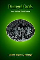 Damaged Goods: Once Molested, Then a Predator 1410729850 Book Cover