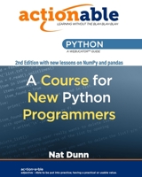 Actionable Python : A Course for New Python Programmers 1951959051 Book Cover