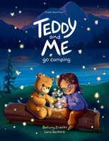 Teddy and Me Go Camping 1069735000 Book Cover
