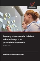 Powody stosowania dzialan szkoleniowych w przedsiebiorstwach (Polish Edition) 6202461616 Book Cover
