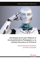 Estrategia de IA para Mejorar el Acompañamiento Pedagógico y la Calidad Educativa en Primaria (Spanish Edition) 9999333443 Book Cover