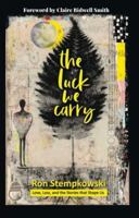 The Luck We Carry: Love, Loss, and the Moments that Shape Us B0GL4JFFQV Book Cover