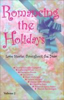 Romancing the Holidays Volume Two (Romancing the Holidays) 0970671067 Book Cover
