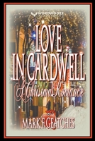 Love in Cardwell: A Christmas Romance B0C8S7TBRK Book Cover