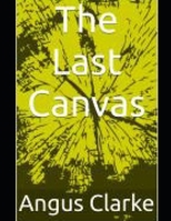 The Last Canvas B0GH1QSBVG Book Cover
