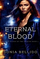 Eternal Blood (Blood of Two Worlds Trilogy) B0FHD3KRD2 Book Cover