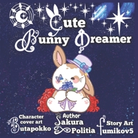 Cute bunny dreamer: Finding a place to belong B0GN8XGYFX Book Cover