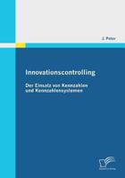 Innovationscontrolling: Der Einsatz Von Kennzahlen Und Kennzahlensystemen 3842855699 Book Cover