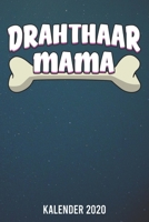 Kalender 2020: Drahthaat Mama A5 Kalender Planer für ein erfolgreiches Jahr - 110 Seiten (German Edition) 1672260337 Book Cover