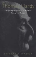 Thomas Hardy Imaging Imagination: Hardy's Poetry and Fiction 0485121530 Book Cover