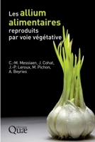 Les allium alimentaires reproduits par voie végétative (French Edition) 2759238180 Book Cover