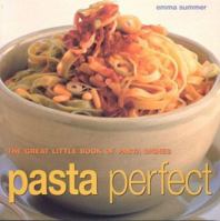 Pasta Perfect 1842159666 Book Cover