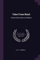 Tales from Natal: Stories About Boers and Blacks 137760683X Book Cover