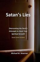 Satan's Lies: Overcoming the Devil's Attempts to Stunt Your Spiritual Growth 1438204388 Book Cover