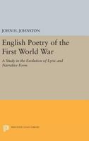 ENGLISH POETRY OF THE FIRST WORLD WAR 0691651531 Book Cover