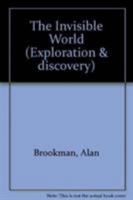 The Invisible World (Exploration & Discovery) 0382066979 Book Cover