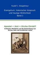 Apostel + Amt = Kirche Christi? 3839105668 Book Cover