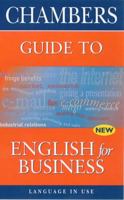 Chambers Guide To English For Business (Language In Use) 0550140069 Book Cover