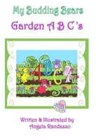 My Budding Bears - Garden A B C's 1463631790 Book Cover