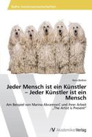 Jeder Mensch ist ein Künstler - Jeder Künstler ist ein Mensch 3639495748 Book Cover