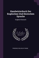 Handwörterbuch Der Englischen Und Deutschen Sprache: Englisch-Deutsch 1377913295 Book Cover