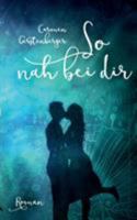 So nah bei dir... 3741240885 Book Cover