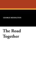 The Road Together 1434493741 Book Cover