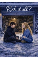 Risk It All? B0GS33ZNF7 Book Cover