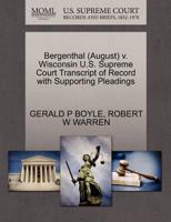 Bergenthal (August) v. Wisconsin U.S. Supreme Court Transcript of Record with Supporting Pleadings 127051783X Book Cover