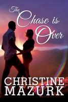 The Chase is Over 1073714896 Book Cover