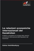 Le relazioni economiche internazionali del Kazakistan 6203043508 Book Cover