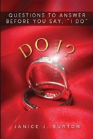 Do I? Questions to Answer Before You Say, I Do 1735754048 Book Cover