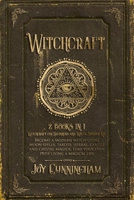 Witchcraft: 2 books in 1 -Witchcraft for Beginners and Wicca Starter Kit- Become a modern witch using moon spells, tarots, herbal, candle and crystal magick, find your own path living a magical life 1689177845 Book Cover