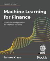 Machine Learning for Finance: Data algorithms for the markets and deep learning from the ground up for financial experts and economics 1789136369 Book Cover