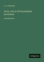 Otava, Osa II; Eli Suomalaisia huvituksia: suuraakkosin (Finnish Edition) 338707252X Book Cover