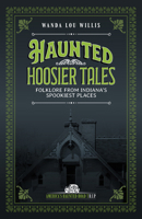 Haunted Hoosier Trails: Folklore from Indiana's Spookiest Places 1578604206 Book Cover
