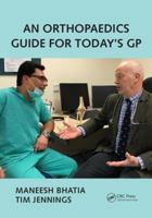 An Orthopaedics Guide for Today's GP 178523126X Book Cover