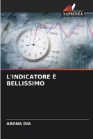 L'Indicatore È Bellissimo (Italian Edition) 6208376297 Book Cover