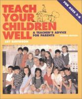 Teach Your Children Well : A Teacher's Advice for Parents 0970127308 Book Cover
