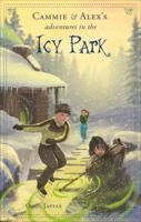 Cammie and Alex's Adventures in the Icy Park 1613462263 Book Cover