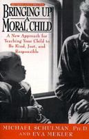 Bringing Up a Moral Child 0201164434 Book Cover