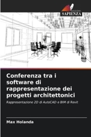 Conferenza tra i software di rappresentazione dei progetti architettonici (Italian Edition) 6207195981 Book Cover