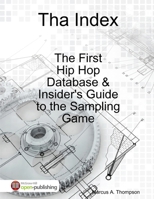 Tha Index: The first hip-hop sampling guide for DJ's and Producers 1257126490 Book Cover
