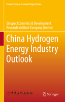 China Hydrogen Energy Industry Outlook (Current Chinese Economic Report Series) 9819676428 Book Cover