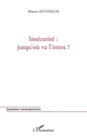 Insécurité: Jusqu'où Va l'Intox ? 274753166X Book Cover