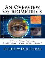 An Overview of Biometrics: " The New Age of Personal Identification " 1979606196 Book Cover