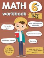 Math Workbook Grade 6 (Ages 11-12): A 6th Grade Math Workbook For Learning Aligns With National Common Core Math Skills 179791314X Book Cover