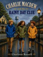 Charlie MacDew and the Rainy Day Clue B0H6T5FDW2 Book Cover
