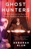 Ghost Hunters: William James and the Search for Scientific Proof of Life After Death 0143038958 Book Cover